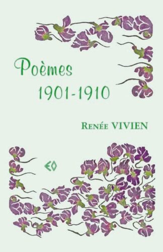 RENÉE VIVIEN, Poèmes 1901-1910