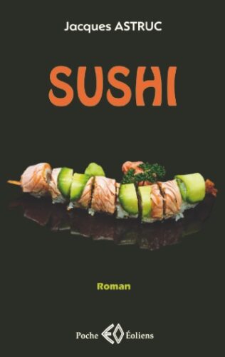 JACQUES ASTRUC, Sushi