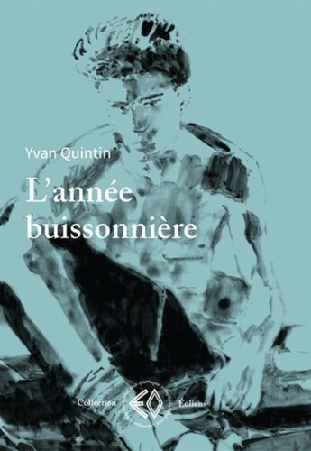 YVAN QUINTIN, L’année buissonnière