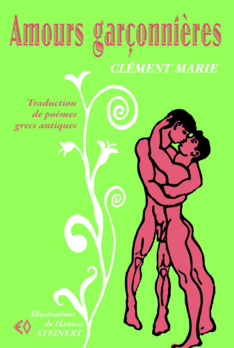 CLÉMENT MARIE, Amours garçonnières