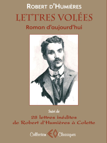 ROBERT D’HUMIÈRES, Lettres volées, Roman d’aujourd’hui (1911)