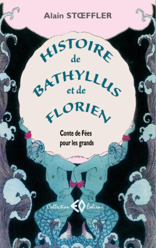 ALAIN STŒFFLER, Histoire de Bathyllus et de Florien