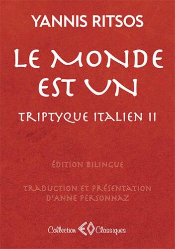 YANNIS RITSOS, Le monde est un, édition bilingue