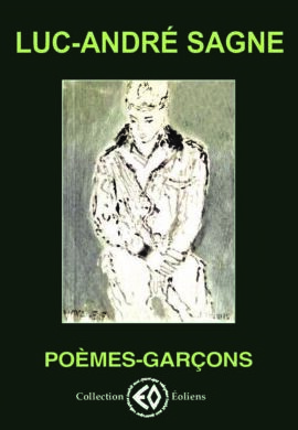 LUC-ANDRÉ SAGNE, Poèmes-Garçons